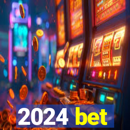 2024 bet