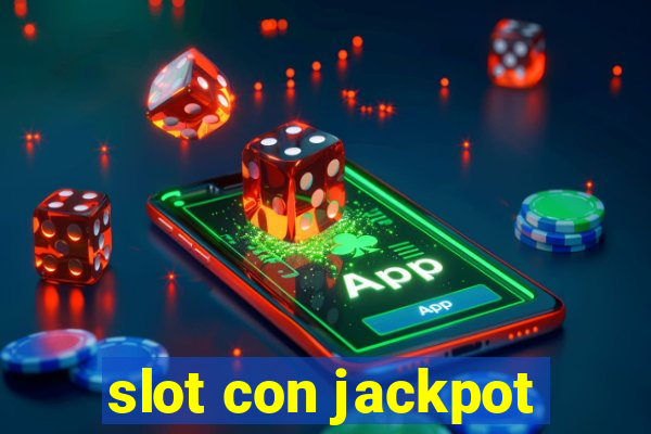 slot con jackpot