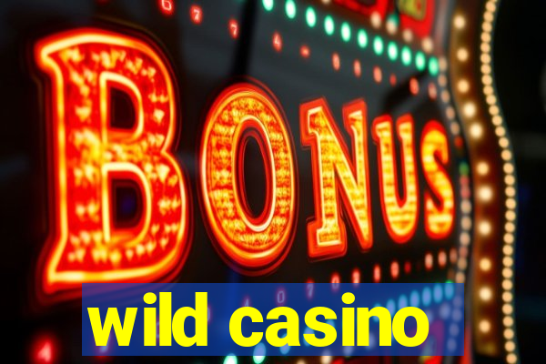 wild casino