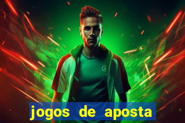 jogos de aposta que da dinheiro