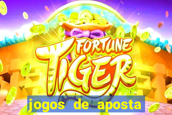 jogos de aposta que da dinheiro