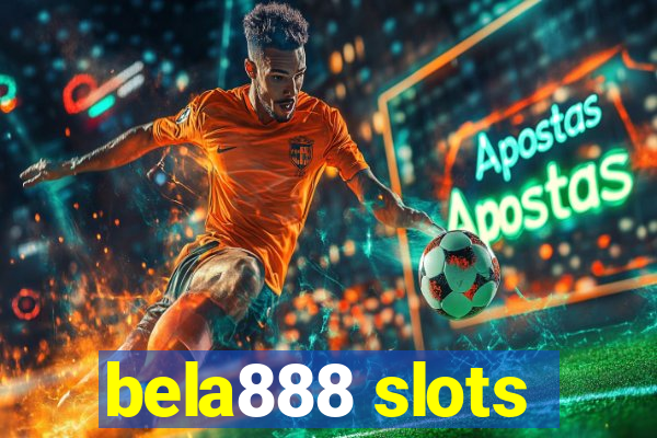 bela888 slots