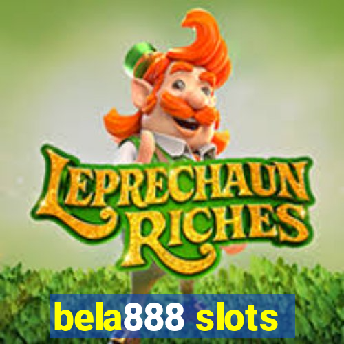 bela888 slots