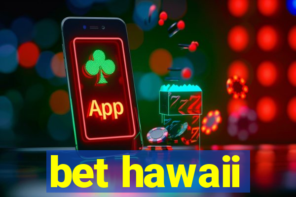 bet hawaii