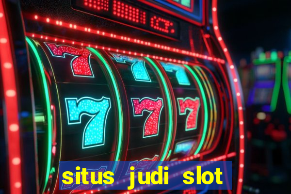 situs judi slot online terpercaya 2023