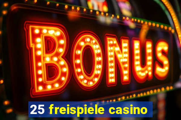 25 freispiele casino