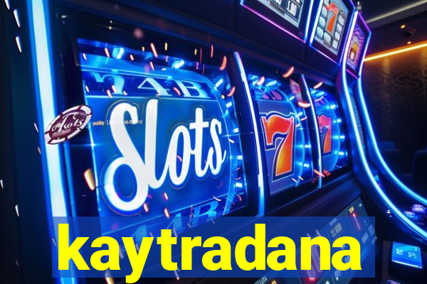 kaytradana