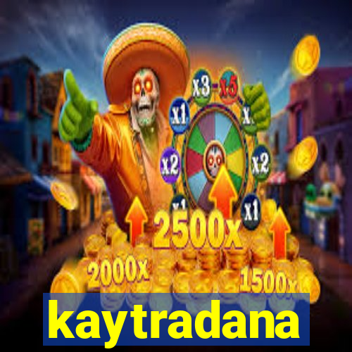 kaytradana