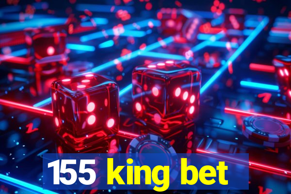 155 king bet