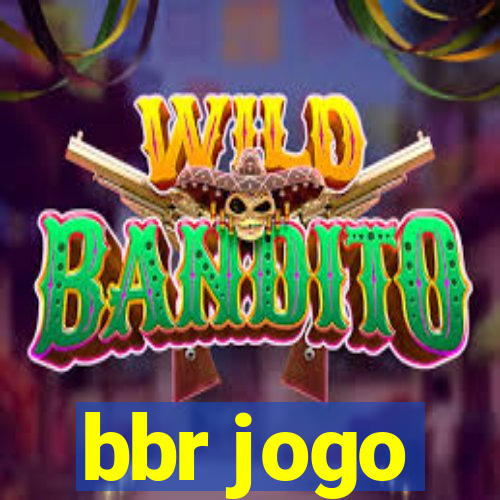 bbr jogo