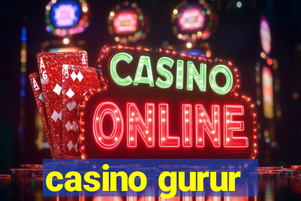 casino gurur