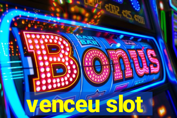 venceu slot