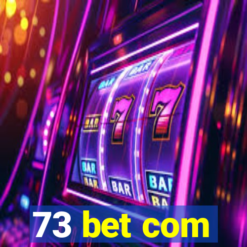 73 bet com