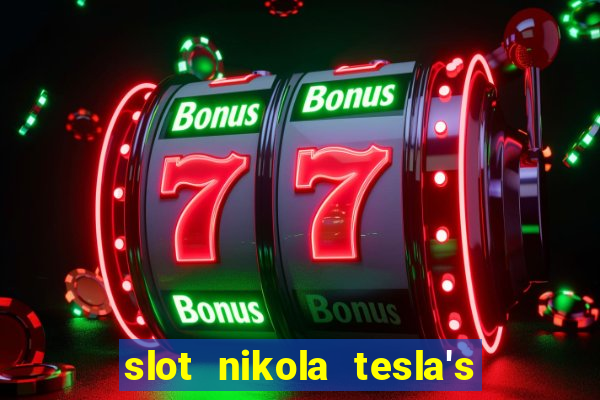 slot nikola tesla's incredible machine