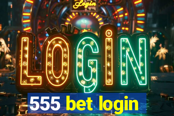 555 bet login