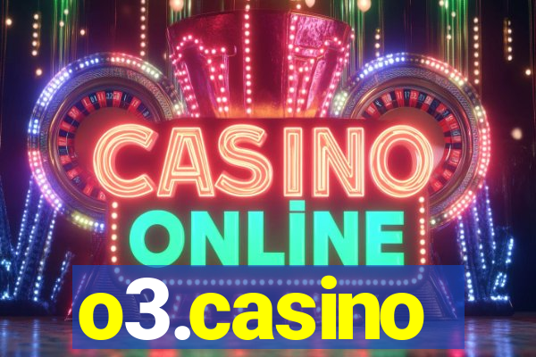 o3.casino