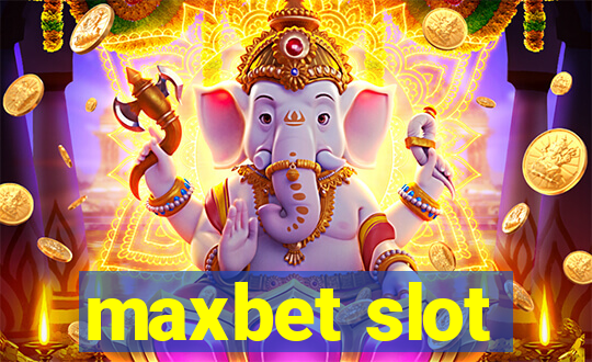 maxbet slot