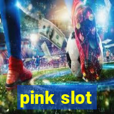 pink slot