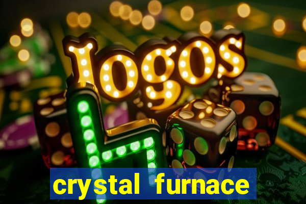 crystal furnace online slot