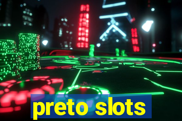 preto slots