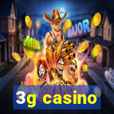 3g casino