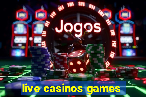 live casinos games