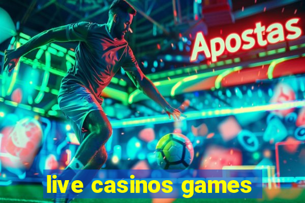 live casinos games