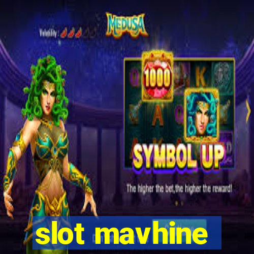 slot mavhine