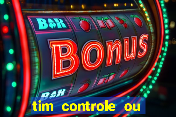 tim controle ou tim beta