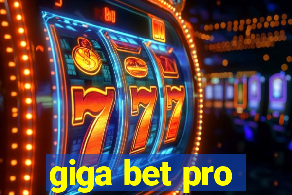 giga bet pro