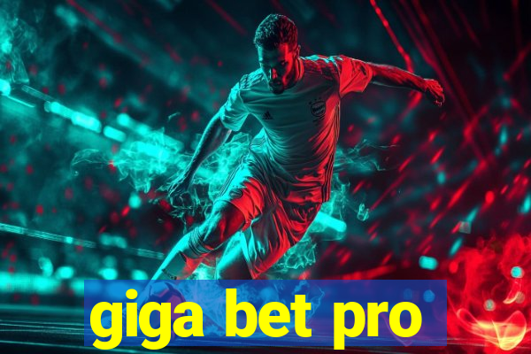 giga bet pro