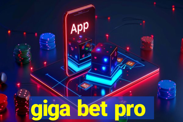 giga bet pro