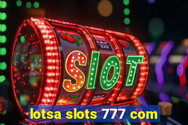 lotsa slots 777 com