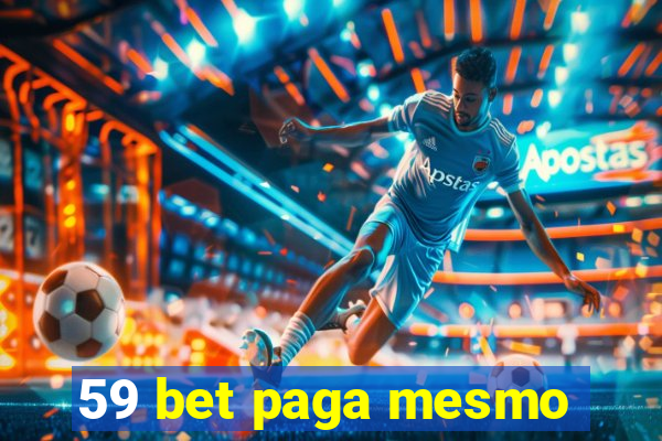 59 bet paga mesmo