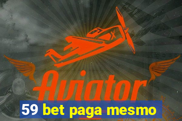 59 bet paga mesmo