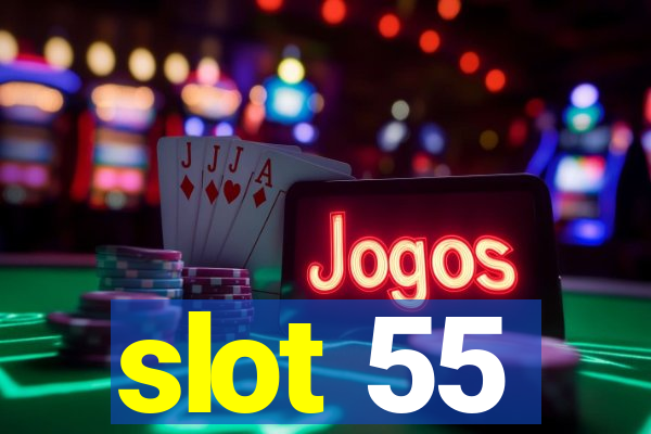 slot 55