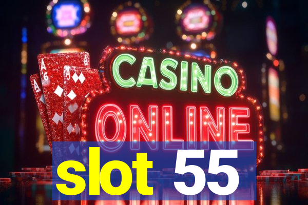 slot 55