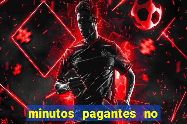 minutos pagantes no fortune tiger