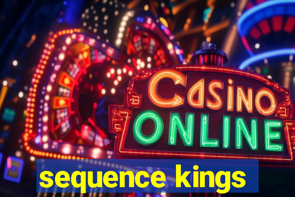 sequence kings