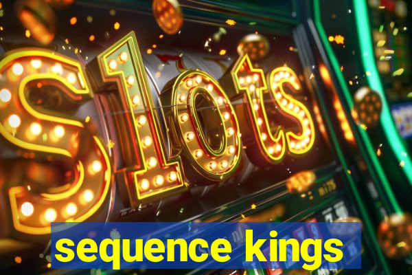 sequence kings