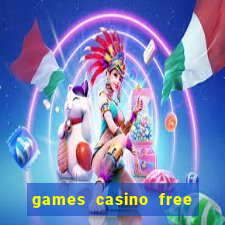 games casino free slot machines