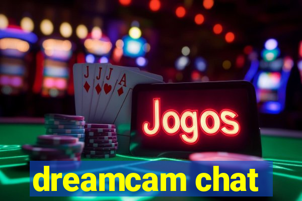 dreamcam chat