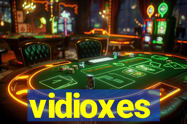 vidioxes