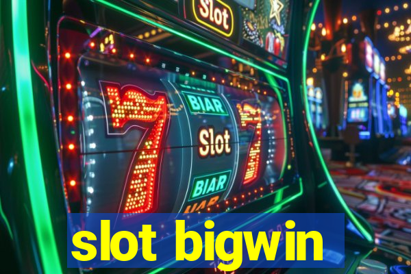 slot bigwin