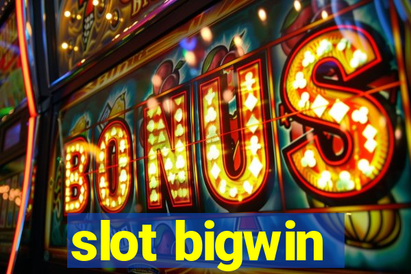 slot bigwin