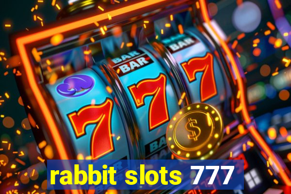 rabbit slots 777