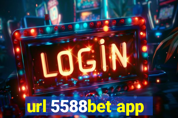 url 5588bet app