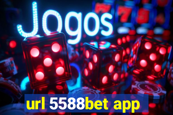 url 5588bet app