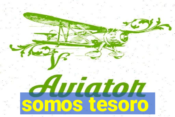 somos tesoro