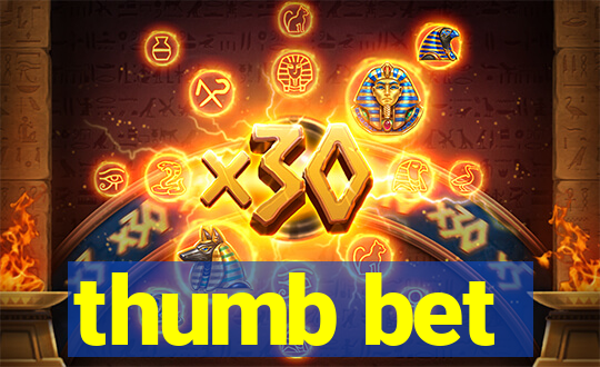 thumb bet